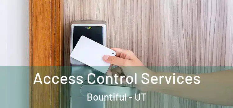 Access Control Services Bountiful - UT