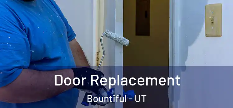 Door Replacement Bountiful - UT