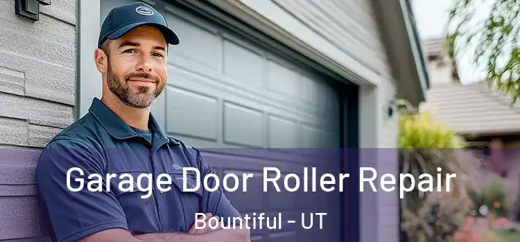  Garage Door Roller Repair Bountiful - UT