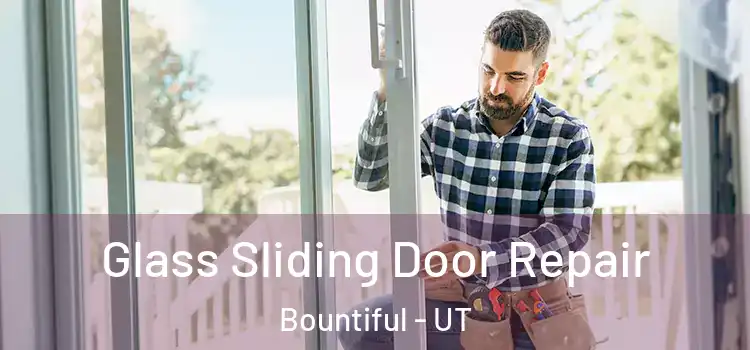 Glass Sliding Door Repair Bountiful - UT