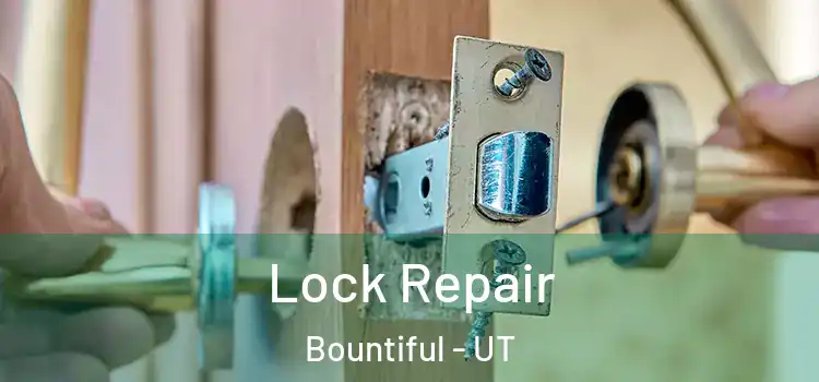 Lock Repair Bountiful - UT