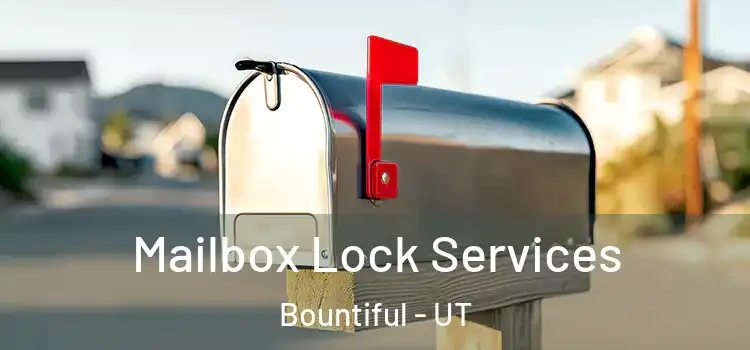 Mailbox Lock Services Bountiful - UT