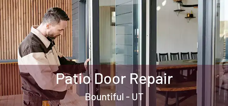 Patio Door Repair Bountiful - UT