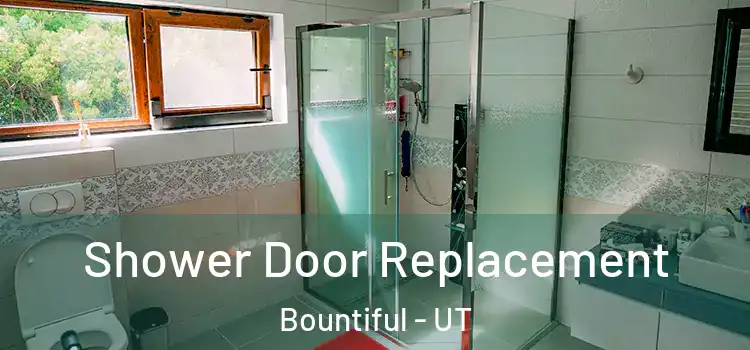 Shower Door Replacement Bountiful - UT