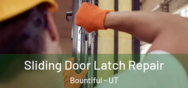 Sliding Door Latch Repair Bountiful - UT