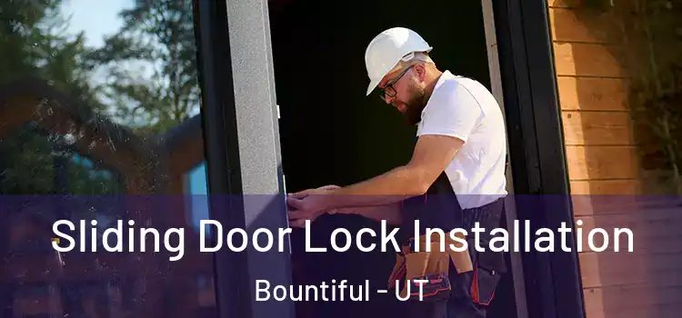 Sliding Door Lock Installation Bountiful - UT