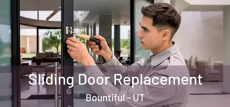 Sliding Door Replacement Bountiful - UT